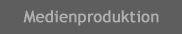 Medienproduktion